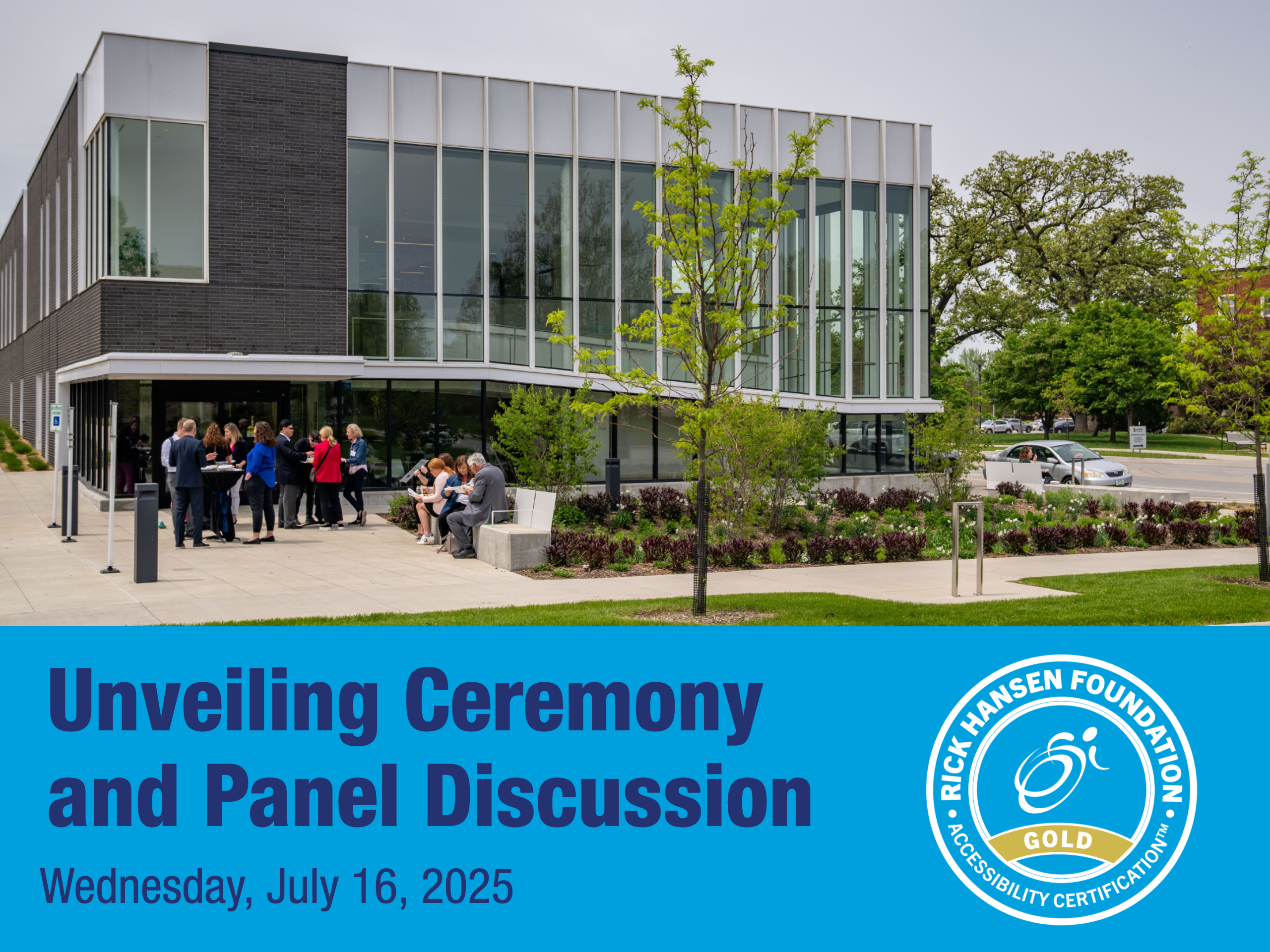 Unveiling Ceremony and Panel Discussion. Wednesday, July 16, 2025. Includes photo of Tom and Ruth Harkin Center with people standing outside, and Rick Hansen Foundation Gold Accessibility Certification badge.